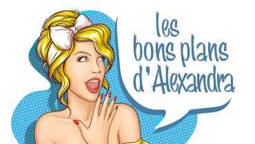 Les bons plans d'Alex